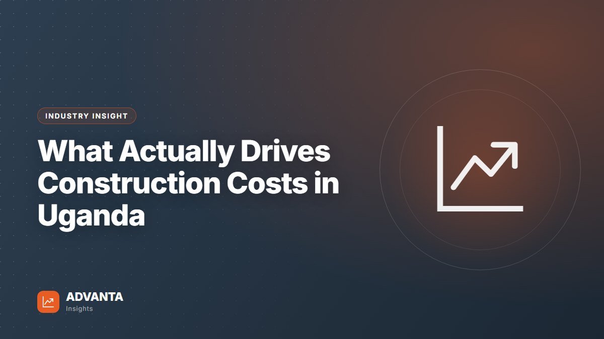 What Actually Drives Construction Costs in Uganda — Industry Insight